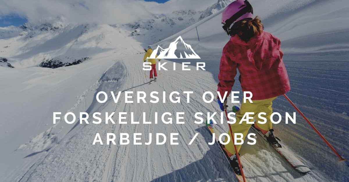 Oversigt over forskellige skisæson arbejde jobs