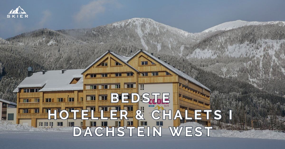 Bedste Hoteller & Chalets i Dachstein West